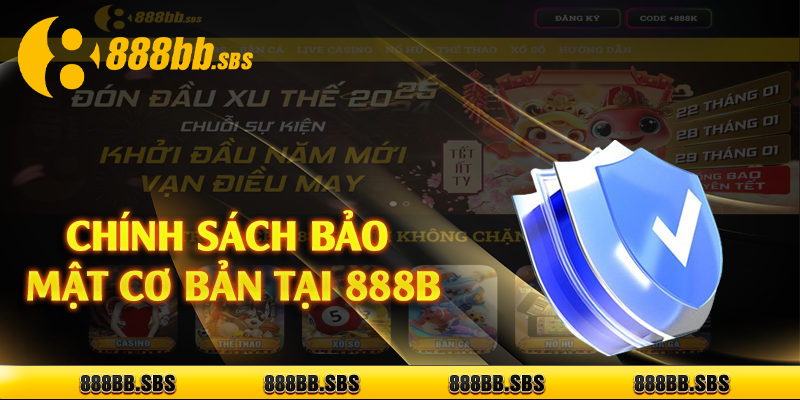 Chính sách bảo mật cơ bản tại 888B