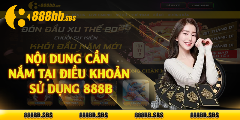 Nội dung cần nắm tại điều khoản sử dụng 888B