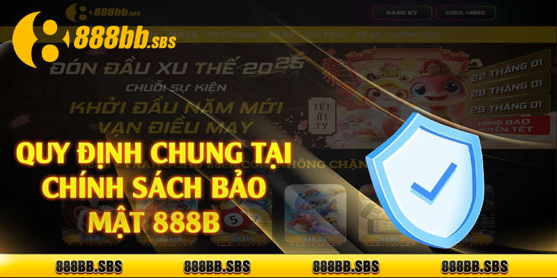 Quy định chung tại chính sách bảo mật 888B 